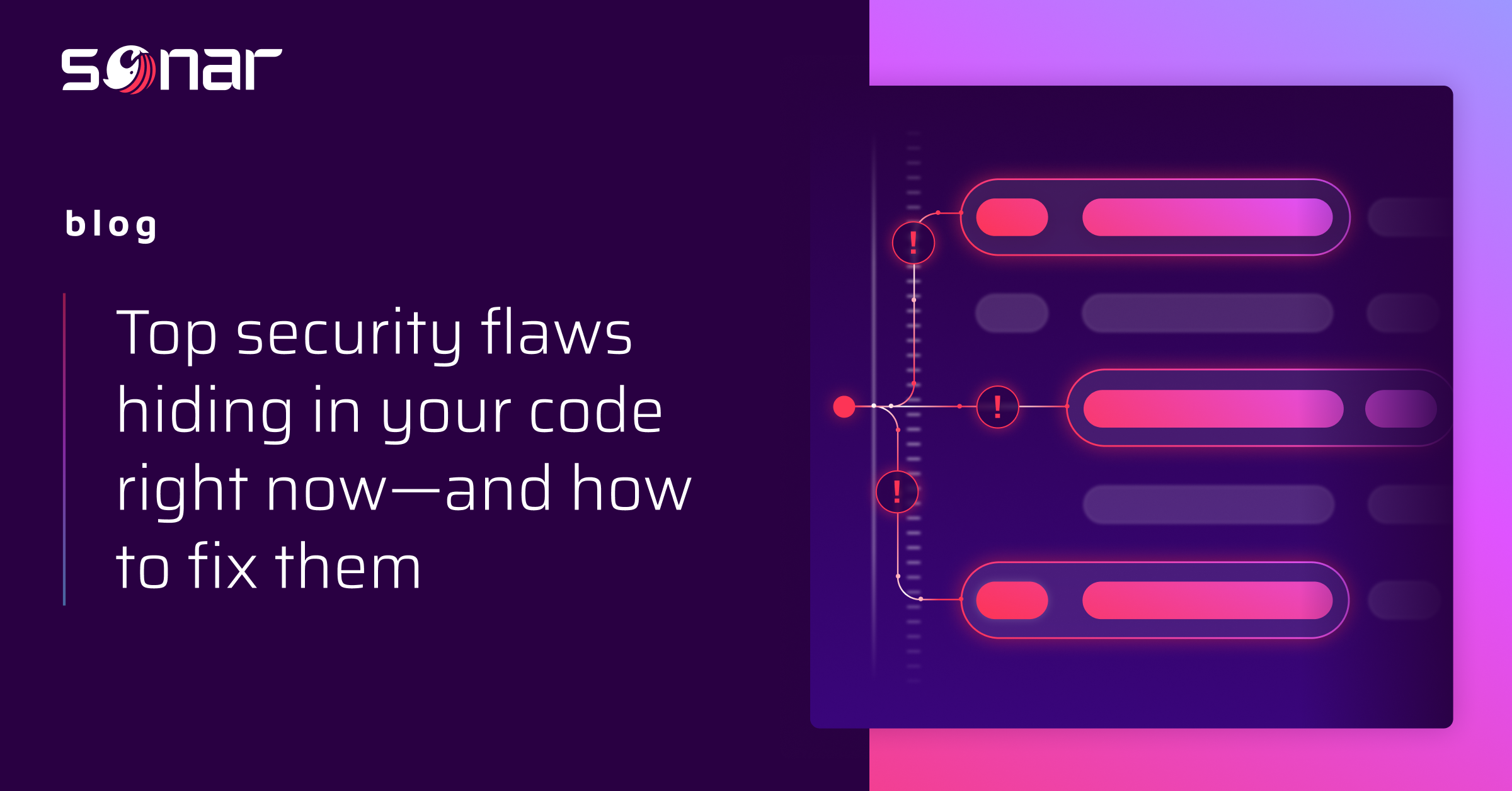Top security flaws hiding in your code and how to fix them Sonar